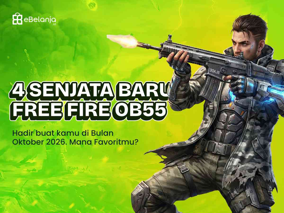 4 Senjata Baru Free Fire OB55 Hadir Oktober 2026, Mana Favoritmu?