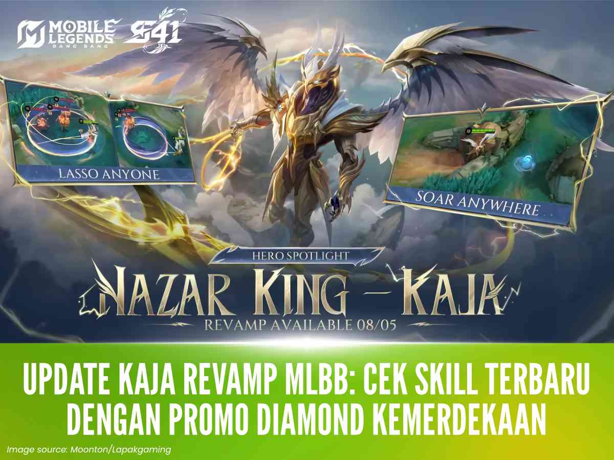 Update Kaja Revamp MLBB: Cek Skill Terbaru dengan Promo Diamond Kemerdekaan 
